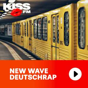 KISS FM - NEW WAVE DEUTSCHRAP