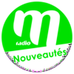 M Radio - Nouveautés